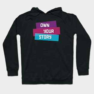 Own Your Story | Purple Pink Blue | Black Hoodie